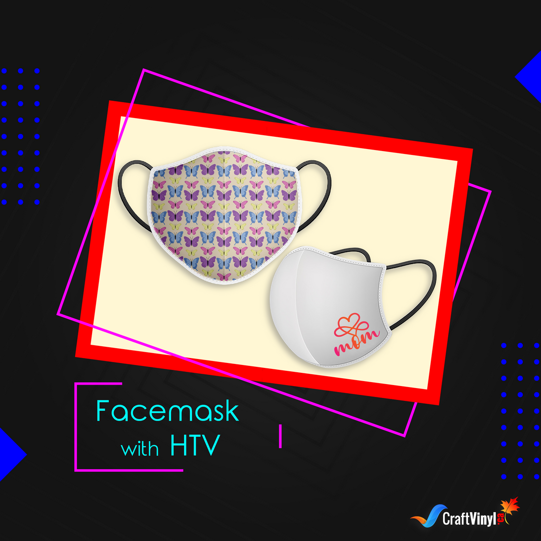 HTV on face mask