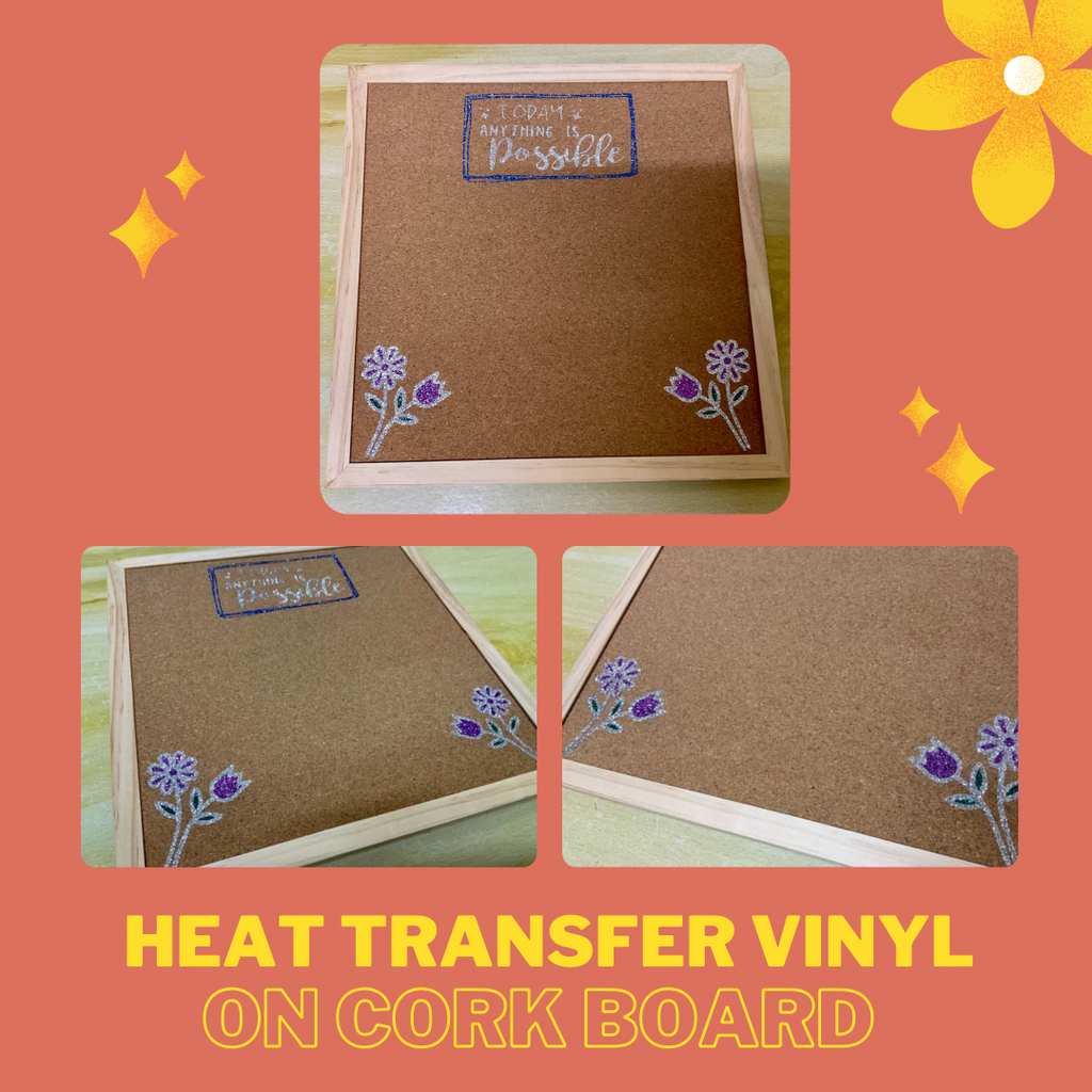 Heat Transfer Vinyl on a Cork Board