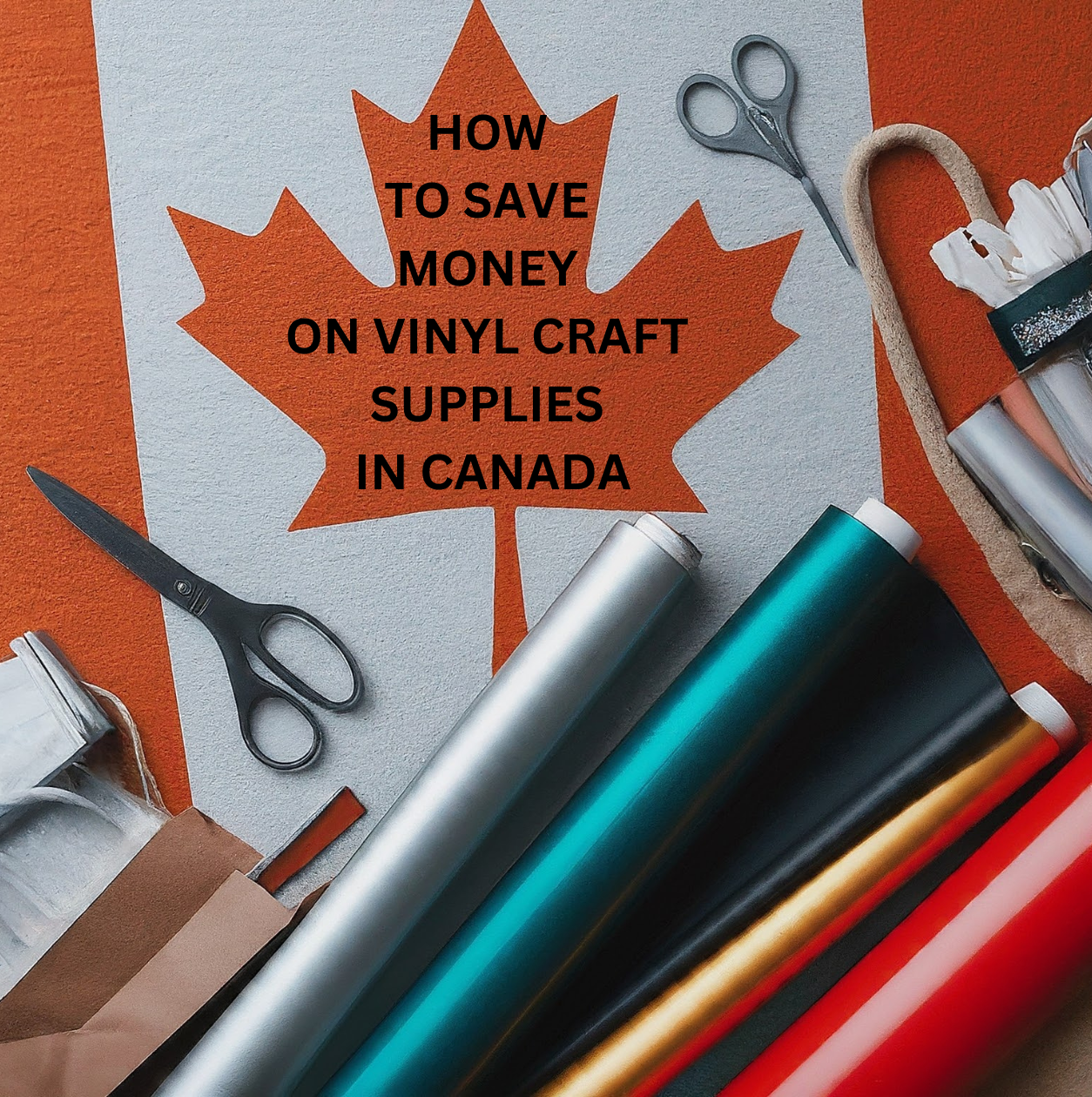 Smart Crafting - How to Save Money on Vinyl Craft Supplies in Canada ...